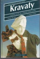 kniha Kravaty originální návody, jak si elegantně uvázat vázanku, motýlka, šál, šátek či ozdobnou šňůrku, Fortuna Libri 1996