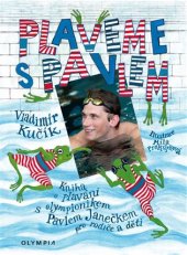 kniha Plaveme s Pavlem Kniha o plavání pro rodiče a děti, Olympia 2017