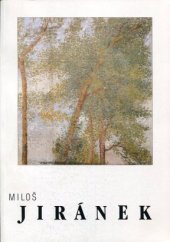 kniha Miloš Jiránek (1875-1911) : [katalog výstavy], Litoměřice prosinec 1995 - leden 1996, Brno únor - březen 1996, Praha září - listopad 1996, Oswald 1995
