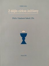 kniha Z dějin církve Ježíšovy, Husův institut teologických studií ve spolupráci s NO CČSH v Praze 1-Staré Město 2011