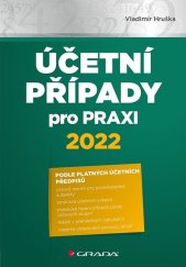 kniha Účetní případy pro praxi 2022, Grada 2022