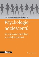 kniha Psychologie adolescentů Vývojová perspektiva a sociální kontext, Grada 2026