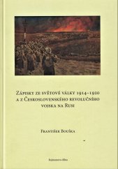 kniha Zápisky ze světové války 1914 - 1920 a z Československého revolučního vojska na Rusi, Rajmanova dílna 2018