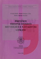 kniha Prevence trestné činnosti související s návykovými látkami, Armex 1998