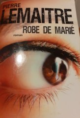 kniha Robe de marié, Calmann-Lévy 2009