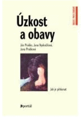 kniha Úzkost a obavy jak je překonat, Portál 2008