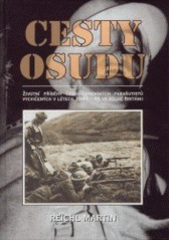 kniha Cesty osudu [životní příběhy československých parašutistů vycvičených v létech 1941-45 ve Velké Británii], Svět křídel 2004