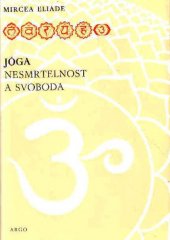 kniha Jóga, nesmrtelnost a svoboda, Argo 1999