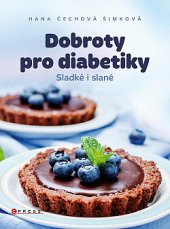kniha Dobroty pro diabetika sladké i slané, CPress 2019