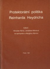kniha Protektorátní politika Reinharda Heydricha, Tisková, ediční a propagační služba 1991