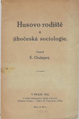 kniha Husovo rodiště a jihočeská sociologie, E. Chalupný 1924