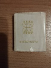 kniha Nová květomluva Dárek upřímného přátelství a lásky, Flora Olomouc 1970