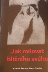 kniha Jak milovat bližního svého, OFTIS 2000