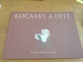 kniha Kočárky a dítě ze sbírky Miloslavy Šormové, Petr Liška 2006