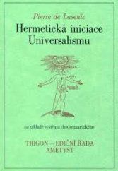 kniha Hermetická iniciace Universalismu na základě systému rhodostaurotického, Trigon 1990