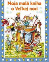 kniha Moja malá kniha o Veľkej noci, Allegro 2017
