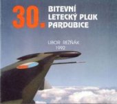 kniha 30. bitevní letecký pluk Pardubice, Režňáková 1992