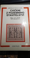 kniha Konstrukční cvičení z pozemního stavitelství I učebnice pro 1. a 2. roč. SPŠ stavebních, stud. obory stavebnictví, geodézie a kartografie, SNTL 1989