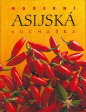 kniha Moderní asijská kuchařka, Slovart 2005