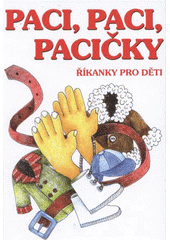 kniha Paci, paci, pacičky říkanky pro děti, Československý spisovatel 2012