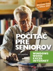 kniha Počítač pre seniorov [Windows, Word, Excel, Internet], CPress 2010
