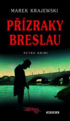 kniha Přízraky Breslau, MOBA 2010