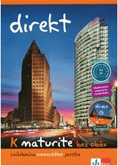 kniha Direkt k maturite bez obáv : cvičebnica nemeckého jazyka, Klett
