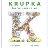 kniha Krupka horní, muzejní, K. Pfauter 2010