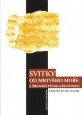 kniha Svitky od Mrtvého moře a židovský původ křesťanství, Volvox Globator 2004