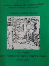 kniha Vývoj památkové péče v českých zemích stručný nástin, St. ústav památkové péče a ochrany přírody 1987