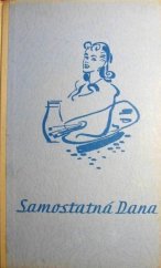 kniha Samostatná Dana, Jos. R. Vilímek 1948