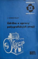 kniha Údržba a opravy polygrafických strojů, SNTL 1964