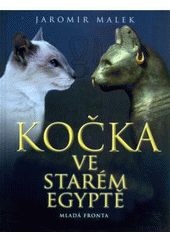kniha Kočka ve starém Egyptě, Mladá fronta 2008