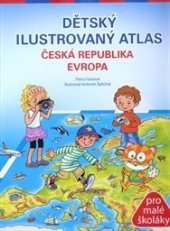 kniha Dětský ilustrovaný atlas  Česká republika, Evropa, Fragment 2018