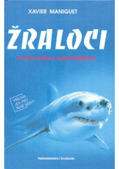 kniha Žraloci mystická hrůza a reálné nebezpečí, Svoboda 1994