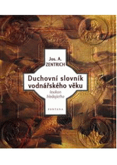 kniha Duchovní slovník vodnářského věku, aneb, Occamova břitva ke kánonu hledajícího, Fontána 1999