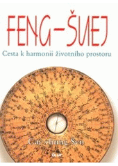 kniha Feng-šuej cesta k harmonii životního prostoru, Ikar 2002