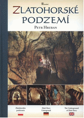 kniha Zlatohorské podzemí = Zlatohorskie podziemie = Zlaté Hory Untergrund = The underground of Zlaté Hory, Poznání 2011