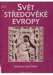 kniha Svět středověké Evropy kulturní atlas, Knižní klub 1996