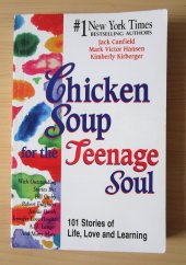 kniha Chicken Soup for the Teenage Soul 101 Stories of Life, Love and Learning, Health Communication, Inc. 1997