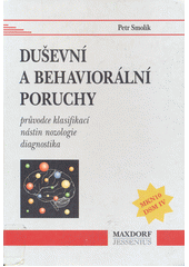 kniha Duševní a behaviorální poruchy průvodce klasifikací, nástin nozologie, diagnostika, Maxdorf 1996