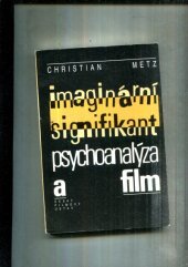 kniha Imaginární signifikant psychoanalýza a film, Český filmový ústav 1991