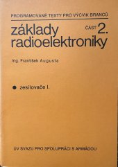 kniha Základy radioelektroniky část 2. zesilovače I., ÚV Svazu pro spolupráci s armádou 1978