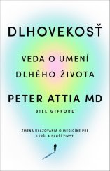 kniha Dlhovekosť Zmena uvažovania o medicíne pre lepší a dlhší život, Vydavatelstvo Tatran 2024