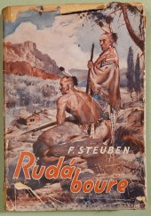 kniha Rudí hrdinové II., - Rudá bouře - vypravování z první indiánské války při řece Ohio, podané podle starých pramenů., Jos. R. Vilímek 1938