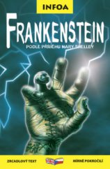 kniha Frankenstein from the story by Mary Shelley, INFOA 2007