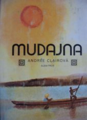kniha Mudajna (dvě děti v srdci Afriky], Albatros 1979