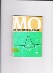 kniha XIX. ročník matematické olympiády Dvanáctá mezinárodní MO, SPN 1971