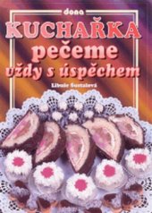 kniha Kuchařka pečeme vždy s úspěchem, Dona 2000