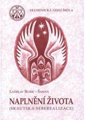 kniha Naplnění života (skautská seberealizace), Ekumenická lesní škola 2008